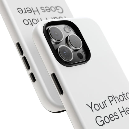 Custom Photo Tough Phone Case — Durable Personalized Protection
